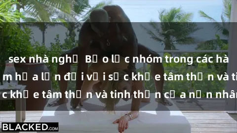 sex nhà nghỉ Bạo lực nhóm trong các hành vi tình dục: Hiểm họa lớn đối với sức khỏe tâm thần và tinh thần của nạn nhân.