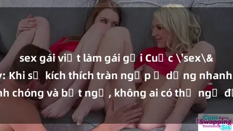sex gái việt làm gái gọi Cuộc 'sex' trong thang máy: Khi sự kích thích tràn ngập ở dạng nhanh chóng và bất ngờ, không ai có thể ngờ được điều gì sẽ xảy ra!