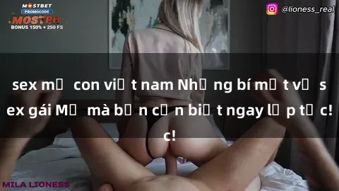 sex mẹ con việt nam Những bí mật về sex gái Mỹ mà bạn cần biết ngay lập tức!