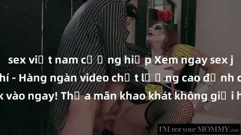 sex việt nam cưỡng hiếp Xem ngay sex jav full HD miễn phí - Hàng ngàn video chất lượng cao đỉnh cao chỉ cần click vào ngay! Thỏa mãn khao khát không giới hạn, đón chờ những trải nghiệm mới lạ!