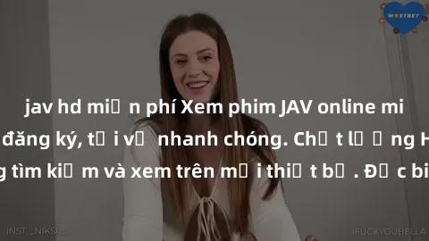 jav hd miễn phí Xem phim JAV online miễn phí không cần đăng ký, tải về nhanh chóng. Chất lượng HD, dễ dàng tìm kiếm và xem trên mọi thiết bị. Đặc biệt, không quảng cáo làm phiền.