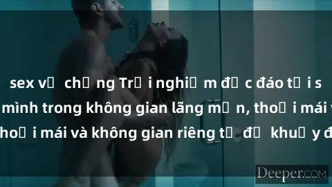 sex vợ chồng Trải nghiệm độc đáo tại sex nhà nghỉ: ẩn mình trong không gian lãng mạn, thoải mái và không gian riêng tư để khuấy động tình ái.