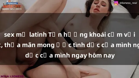 sex mỹ latinh Tận hưởng khoái cảm với gái xinh sex, thỏa mãn mong ước tình dục của mình ngay hôm nay